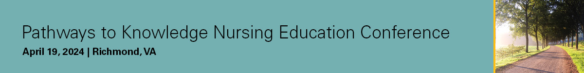 2024 Pathways to Knowledge Nursing Education Conference Banner